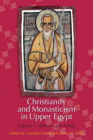 Christianity and Monasticism in Upper Egypt: Volume 1: Akhmim and Sohag