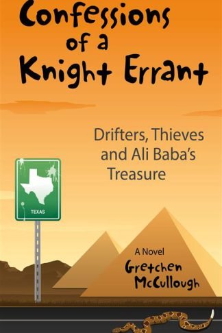 Confessions of a knight Errant: Drifters, Thieves, and Ali Baba's Treasure