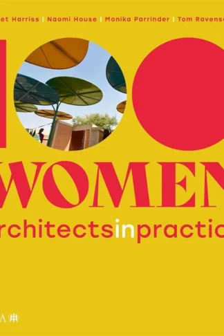 100 Women: Architects in Practice