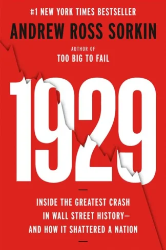 1929: Inside the Greatest Crash in Wall Street History — And