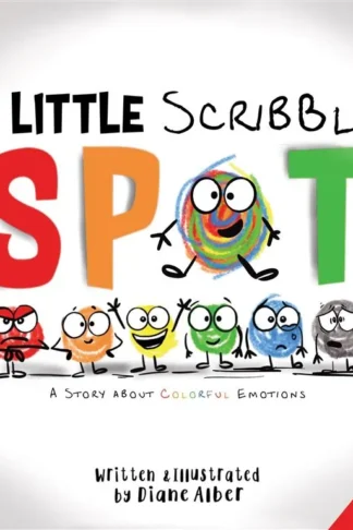 A Little Scribble SPOT: A Story About Colorful Emotions