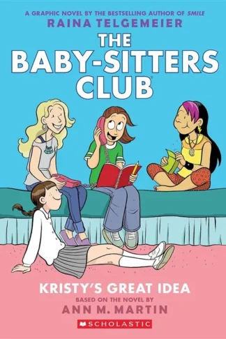 Baby-Sitters Club Graphix 1: Kristy's Great Idea