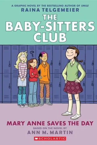 Baby-Sitters Club Graphix 3: Mary Anne Saves the Day