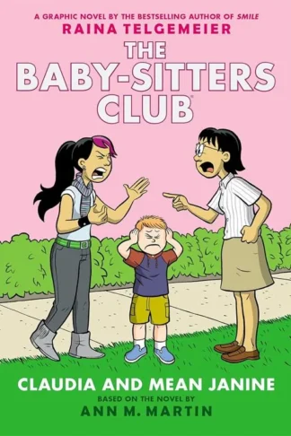 Baby-Sitters Club Graphix 4: Claudia and Mean Janine