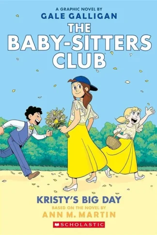 Baby-Sitters Club Graphix 6: Kristy's Big Day