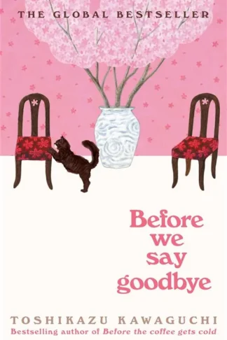 Before the Coffee Gets Cold 4: Before We say Goodbye