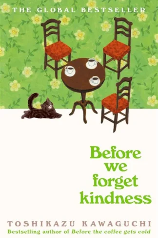 Before the Coffee Gets Cold 5: Before We Forget Kindness
