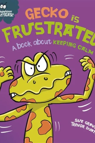 Behaviour Matters: Gecko is Frustrated (Book about Keeping C