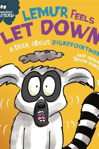 Behaviour Matters: Lemur Feels Let Down (Book about disappoi