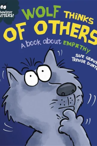 Behaviour Matters: Wolf Thinks of Others (Book about Empathy