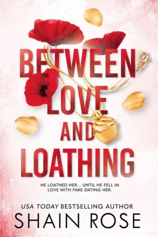 Between Love And Loathing