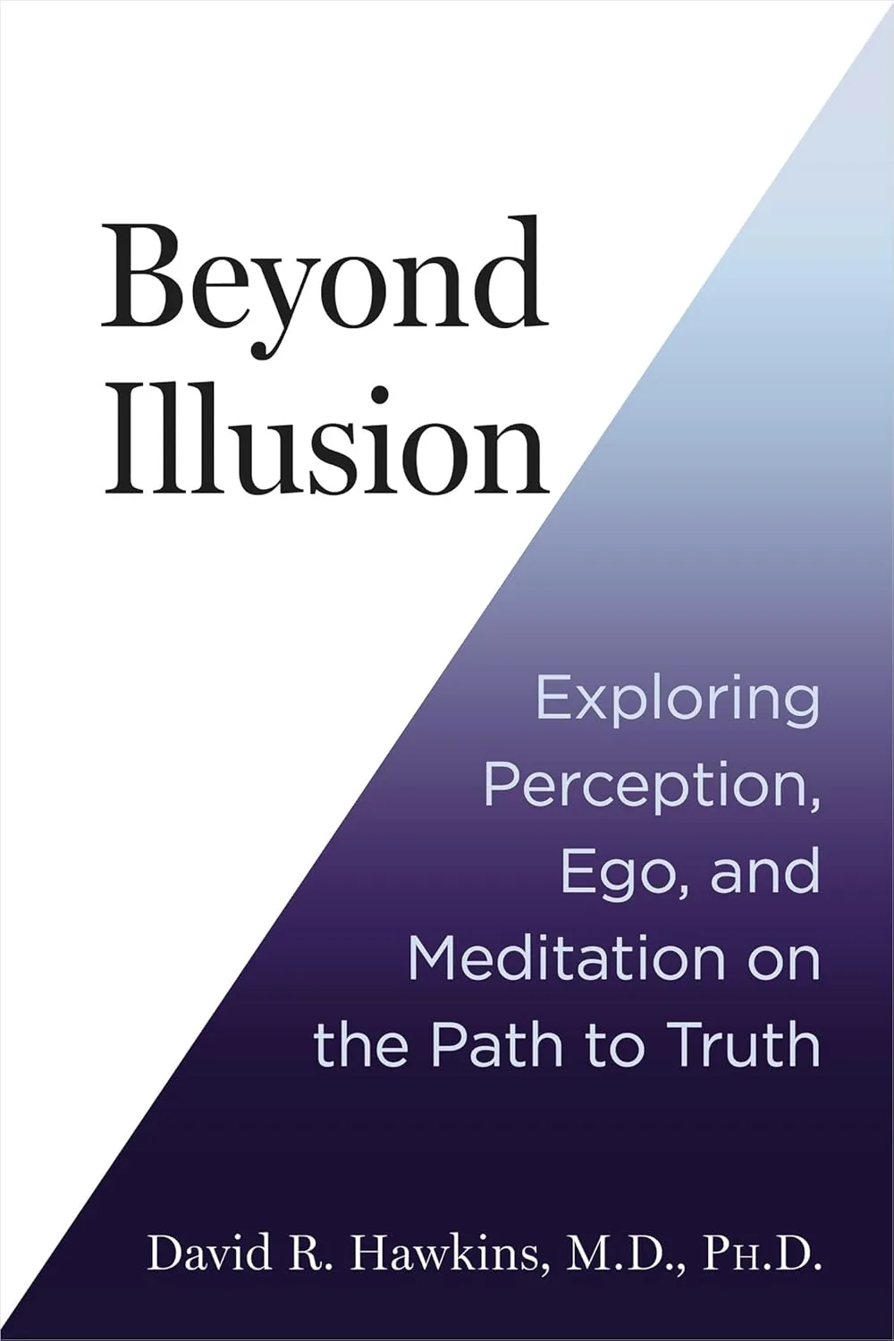 Beyond Illusion: Exploring Perception, Ego and Meditation on