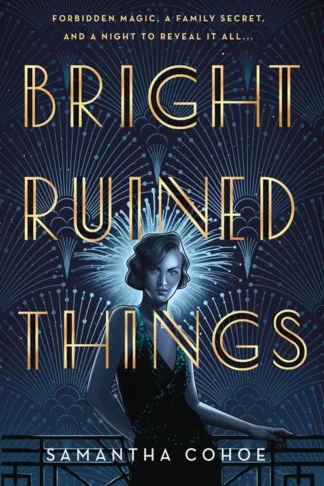 Bright Ruined Things