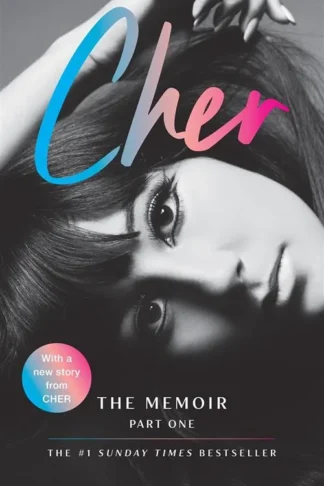 Cher: The Memoir (Part One)