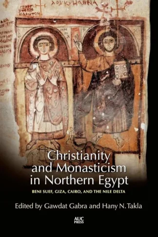 Christianity and Monasticism in Northern Egypt: Beni Suef, G