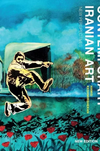 Contemporary Iranian Art: New Perspectives