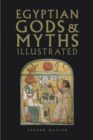 Egyptian Gods & Myths Illustrated