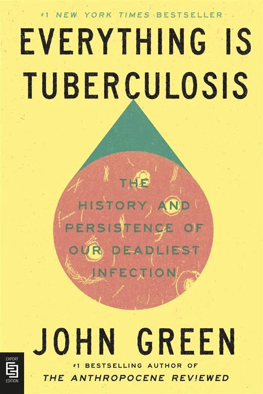 Everything Is Tuberculosis