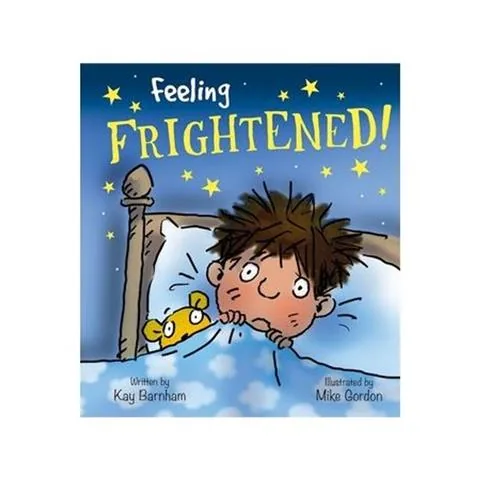 Feeling Frightened Feelings an