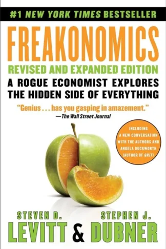 Freakonomics Revised and Expanded Edition: A Rogue Economist