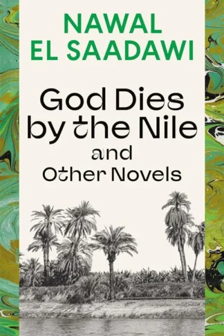 God Dies by the Nile and Other Novels: God Dies by the Nile,