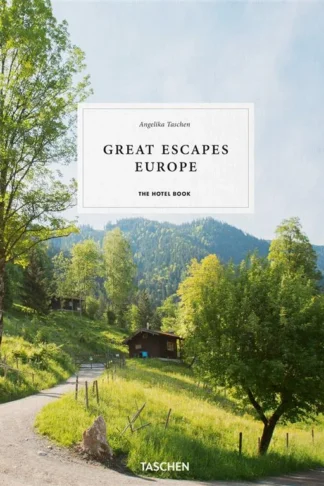 Great Escapes Europe: The Hotel Book