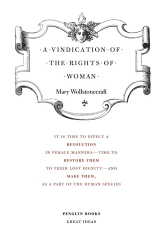 Great Ideas 11: A Vindication of the Rights of Woman