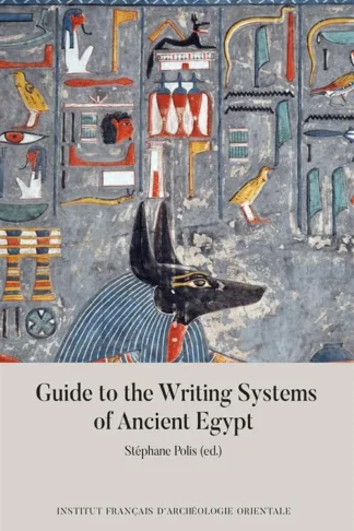 Guide to the Writing Systems of Ancient Egypt