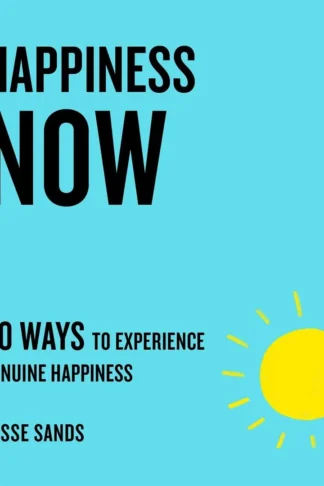 Happiness Now