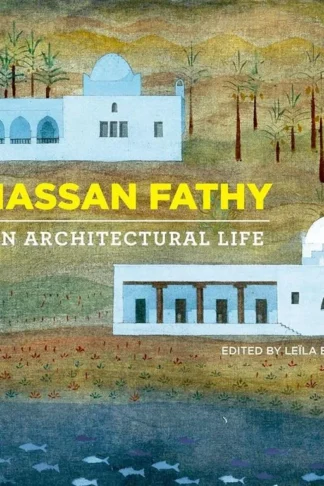 Hassan Fathy An Architectural