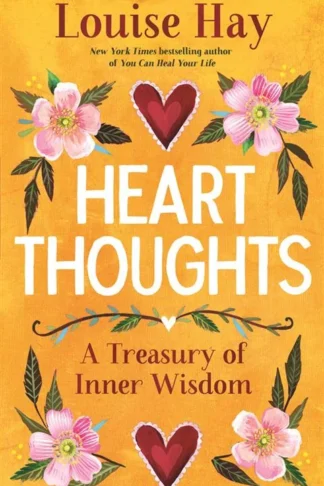 Heart Thoughts: A Treasury of Inner Wisdom