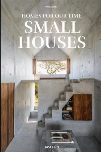 Homes for Our Time: Small Houses