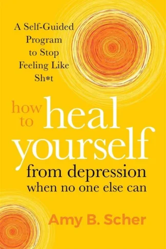 How to Heal Yourself from Depression