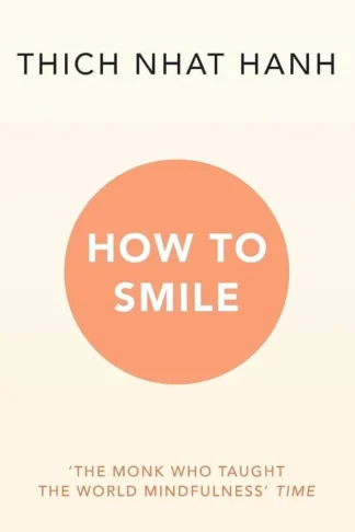 How to Smile (Mindfulness Essentials 10)