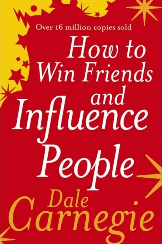How to Win Friends and Influence People