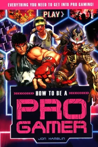 How to be a Pro Gamer