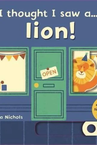 I Thought I Saw a Lion!