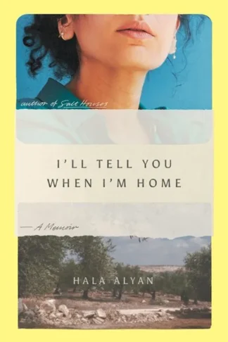 I’ll Tell You When I’m Home