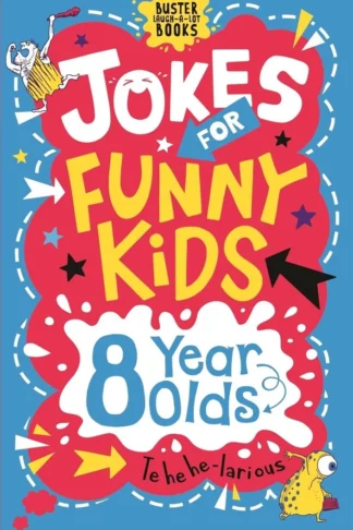 Jokes for Funny Kids: 8 Year Olds (Buster Laugh-a-lot Books)