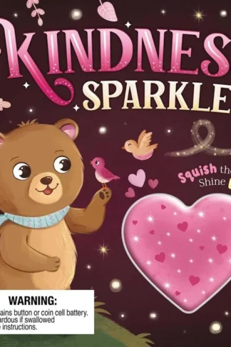 Kindness Sparkles (With Squishy Light to Play Along with the Story)
