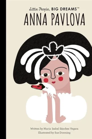 Little People, Big Dreams 91: Anna Pavlova