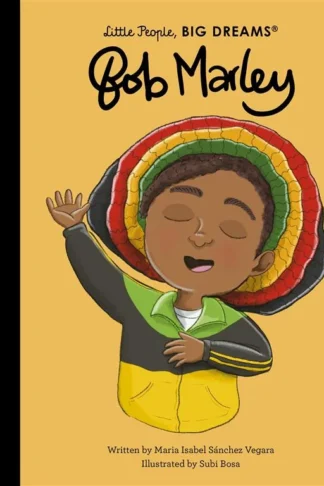 Little People, Big Dreams: Bob Marley