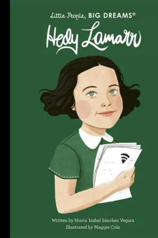 Little People, Big Dreams: Hedy Lamarr