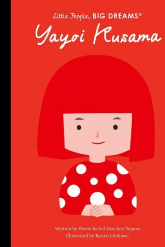 Little People, Big Dreams: Yayoi Kusama
