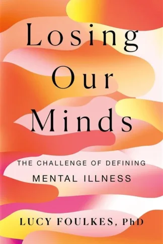 Losing Our Minds