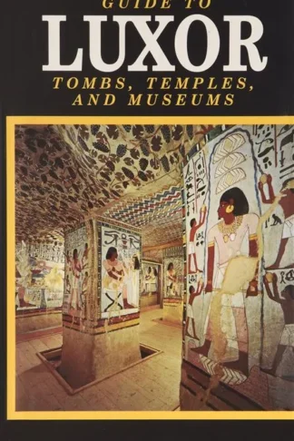 Luxor, Tombs, Temples and Muse