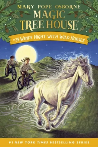 Magic Tree House 39: Windy Night with Wild Horses