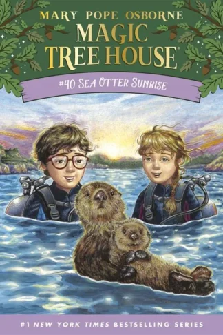 Magic Tree House 40: Sea Otter Sunrise