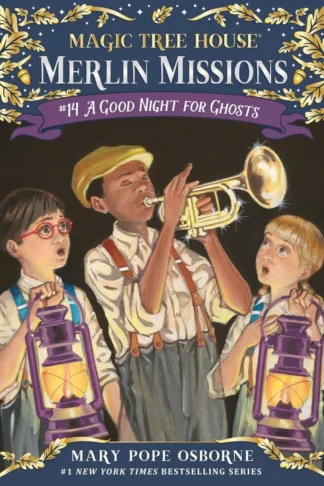 Magic Tree House: Merlin Mission 14: Good Night for Ghosts