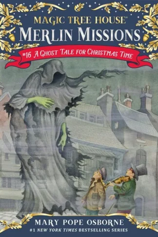Magic Tree House: Merlin Mission 16: A Ghost Tale for Christmas Time